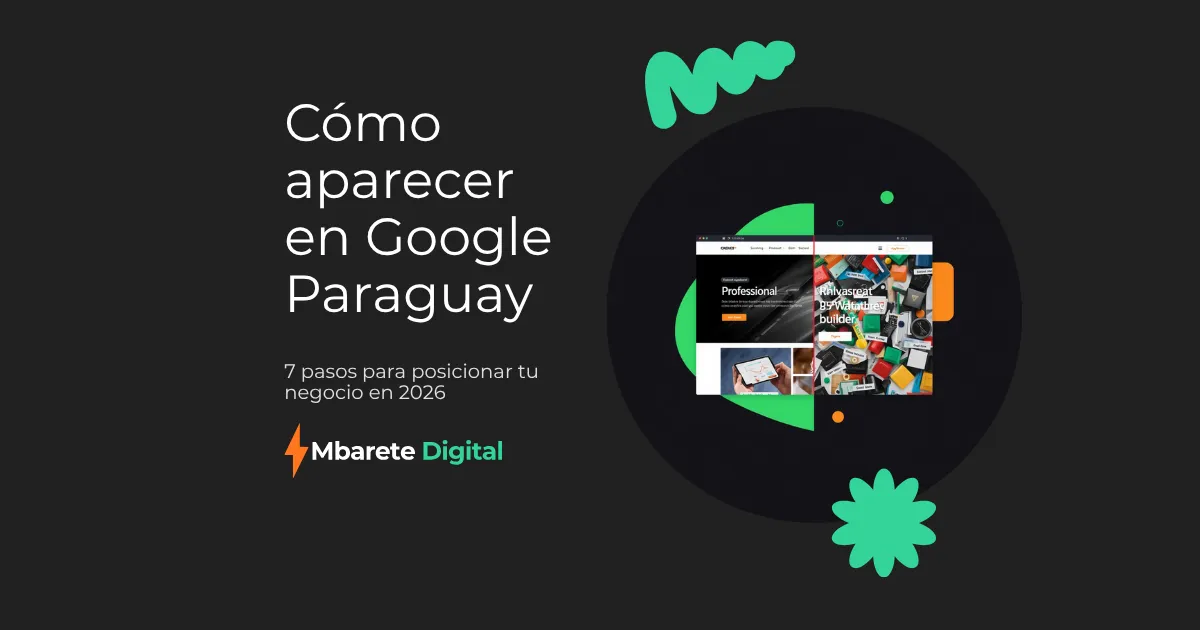Cómo aparecer en Google Paraguay: Guía de 7 Pasos