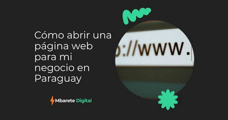 Cómo abrir una página web para mi negocio en Paraguay