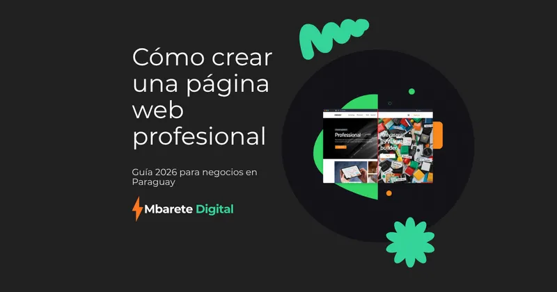 Cómo crear una Web Profesional en Paraguay (Guía 2026)