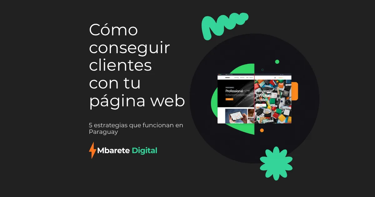 Cómo conseguir clientes con una Web en Paraguay: 5 Pasos