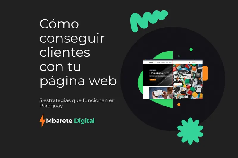 Cómo conseguir clientes con una Web en Paraguay: 5 Pasos