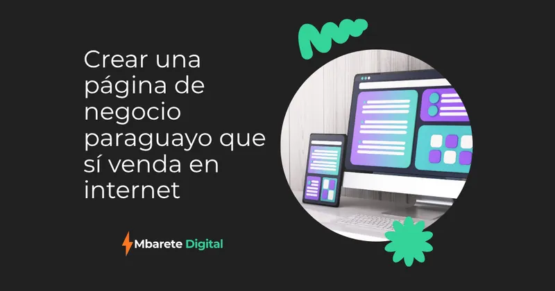 Crear una página de negocio paraguayo que sí venda en internet