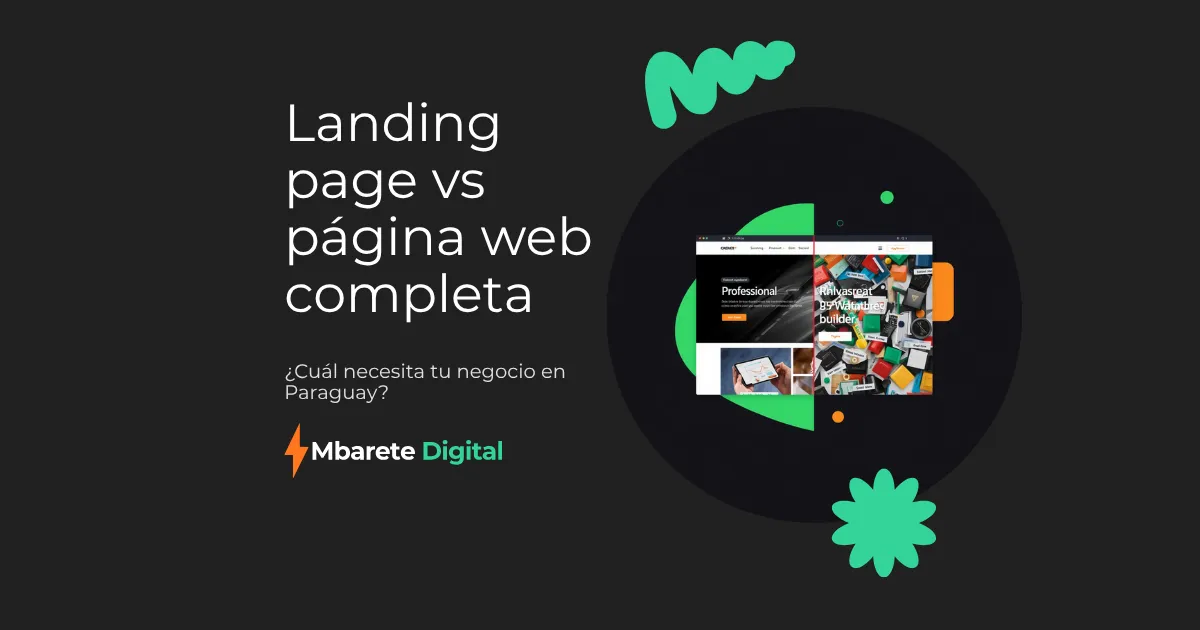 Landing Page vs Página Web: ¿Cuál elegir en Paraguay?
